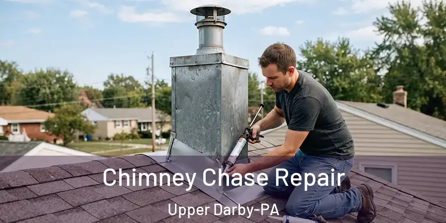  Chimney Chase Repair Upper Darby-PA