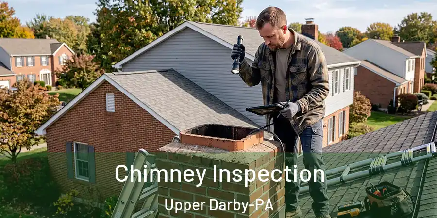  Chimney Inspection Upper Darby-PA