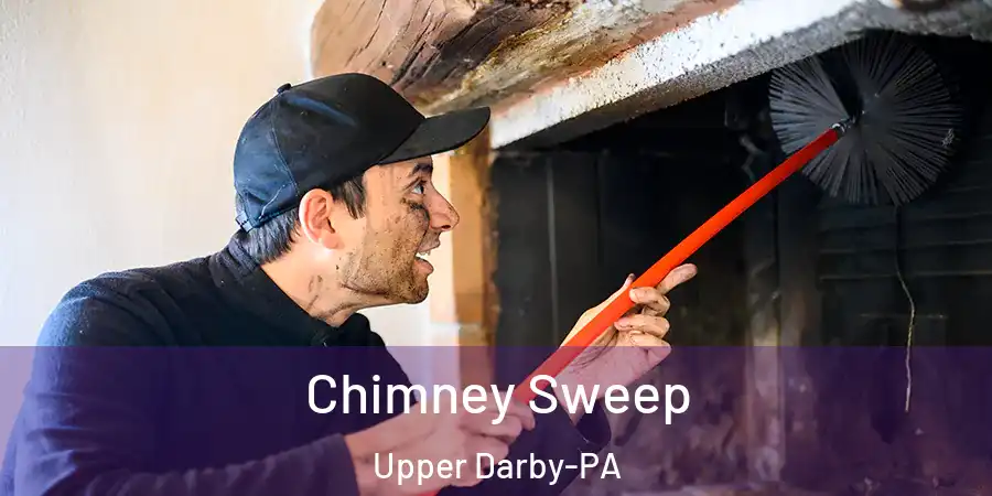 Chimney Sweep Upper Darby-PA