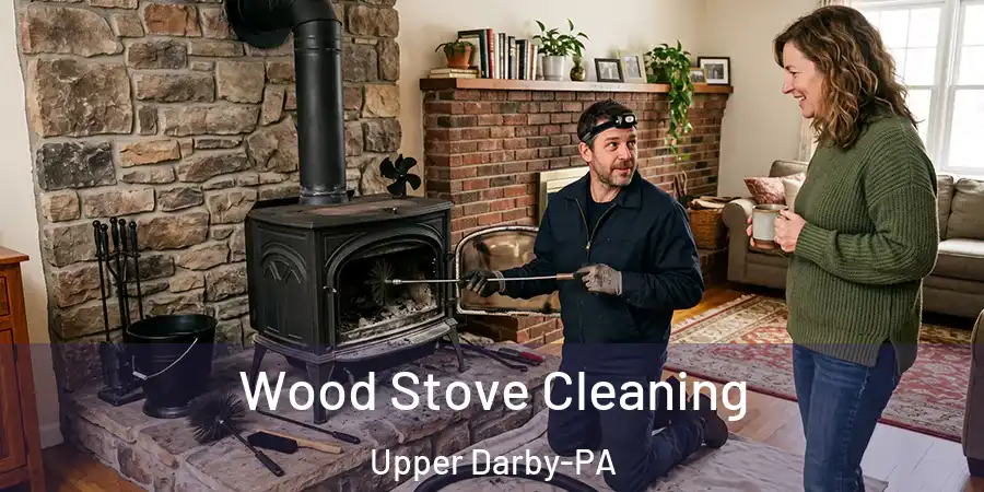 Wood Stove Cleaning Upper Darby-PA